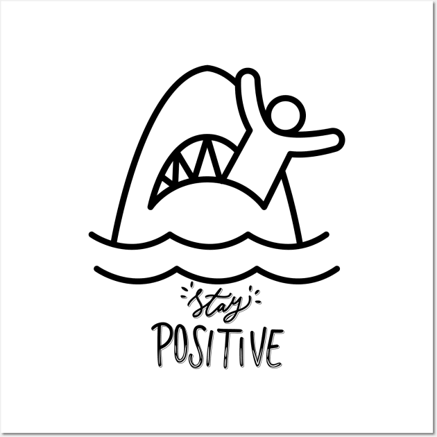 Stay Positive Shark Attack (Black) Wall Art by SocietyTwentyThree